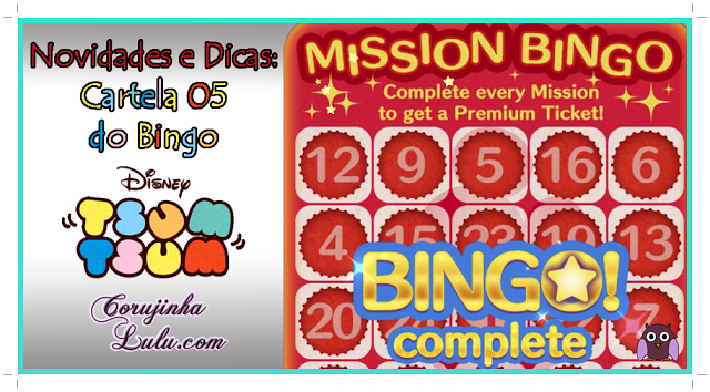 Mais novidades e Dicas truques para a Cartela 5 cinco 05 do Bingo do Tsum Tsum corujinhalulu.com disney game cartelas mission bingo missão bingo app line