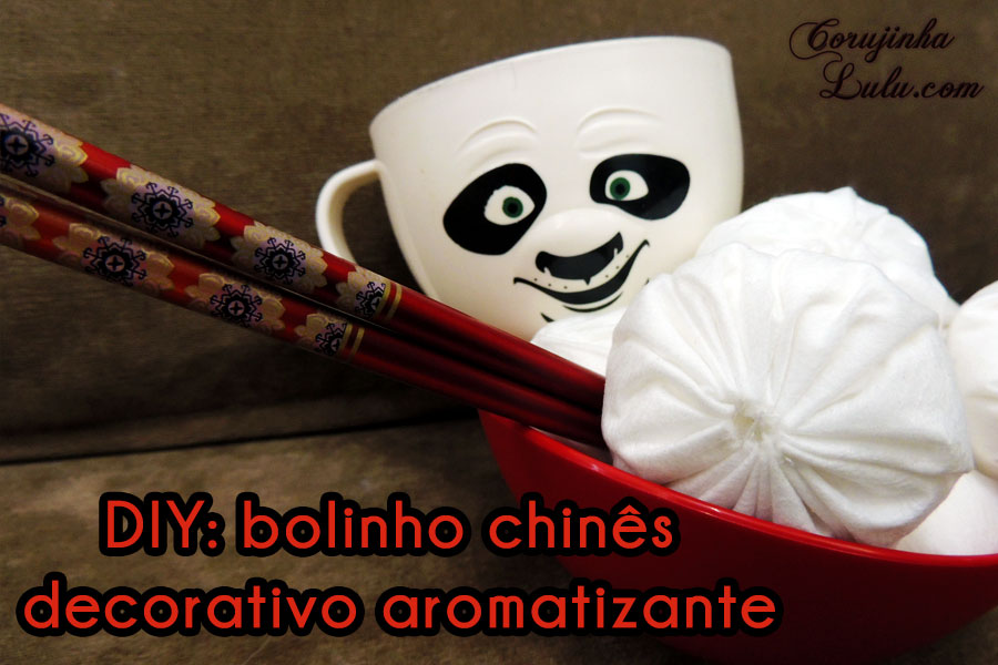 Diy Como fazer Bolinhos Chineses decorativos e aromatizantes bolinho chinês kung fu panda po pastel chinês decoração aroma patuá sais de banhoCorujices da Lu #CorujicesDaLu ©CorujinhaLulu.com