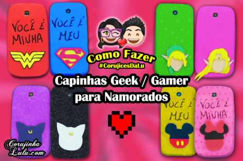 Diy Fácil e Rápido: Como Fazer as Melhores Capinhas Geek e Gamer para Namorados | Corujices da Lu