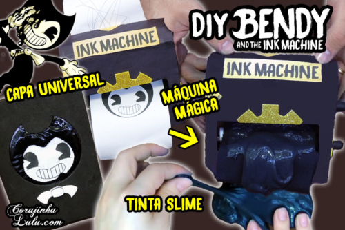 Diy Games : Como Fazer Kit Bendy And The Ink Machine com Capa de Caderno / Livro Universal + Máquina de Tinta Mágica + Slime / Amoeba | Corujices da Lu