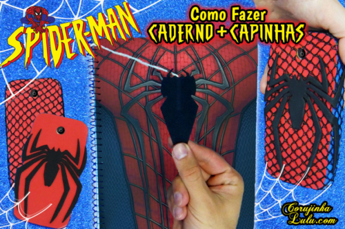 Diy Homem Aranha : Como Fazer Material Escolar Caderno com Marca Páginas + Capinha de Celular / Tablet | Corujices da Lu