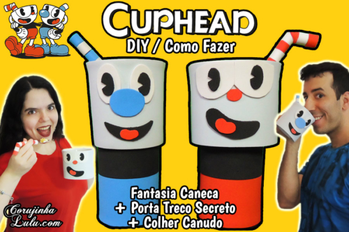 Diy Games – Cuphead – Como Fazer Fantasias para Canecas + Porta Treco Secreto | Corujices da Lu
