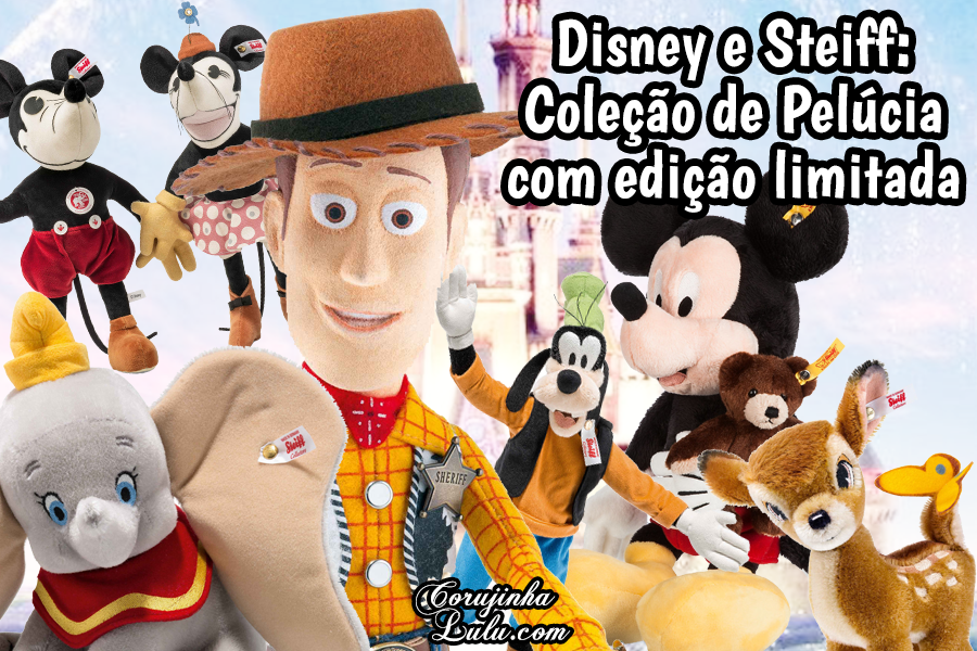 Disney lança edição limitada de pelúcias com Steiff ©CorujinhaLulu.com corujinhalulu corujinha lulu coleção de pelúcia clássico toy story mickey mouse minnie mouse dumbo pateta goofy bambi 1932 woody