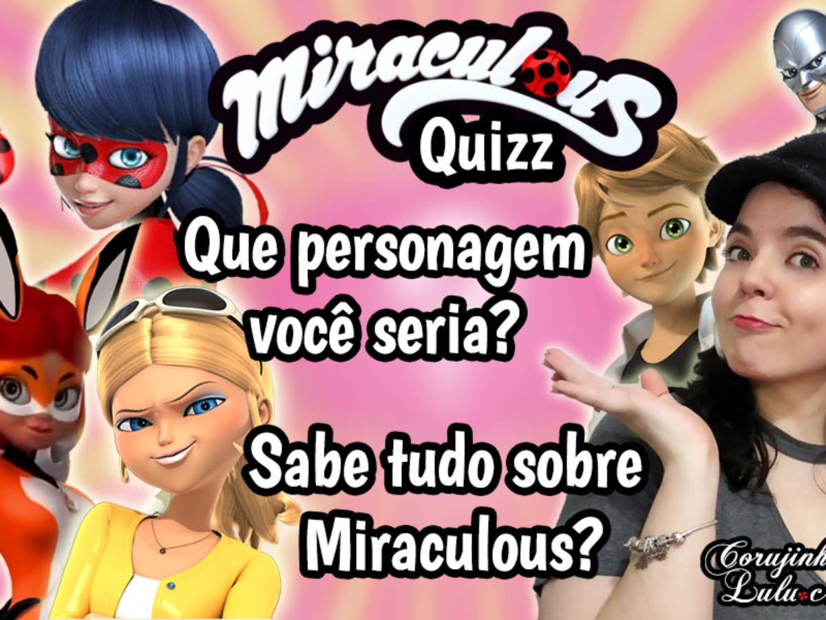 Quem Você É Em Miraculous - As Aventuras De Ladybug?