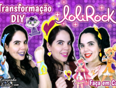 Diy Lolirock 💖 Como Fazer Kit Transformação da Iris + Talia + Auriana | Corujices da Lu