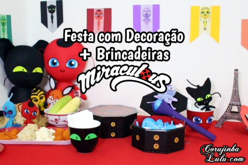 Diy Miraculous Como Fazer Brincadeiras + Festa da Ladybug, Cat Noir e Kwamis | Corujices da Lu