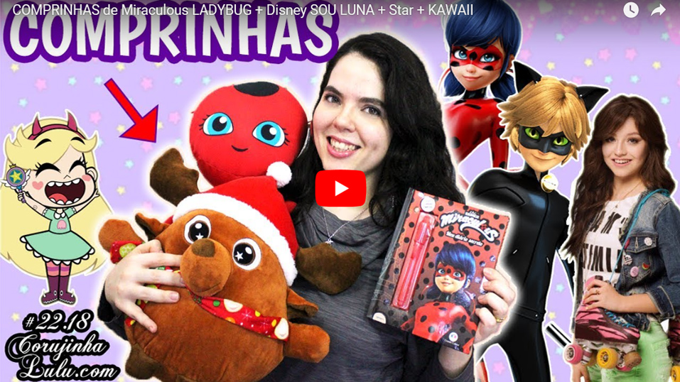 Comprinhas Temáticas - Miraculous Ladybug + Disney Sou Luna + Star + Kawaii Newchic | ©CorujinhaLulu.com