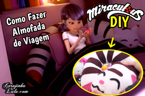 Diy Miraculous Ladybug – Como Fazer Almofada de Gato da Marinette | Corujices da Lu