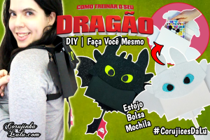 Diy Material Escolar - Estojo / Bolsa / Mochila do Banguela e Fúria da Luz - Como Treinar Seu Dragão 3 - Corujices da Lu | ©CorujinhaLulu.com volta as aulas night fury light fury how to train your dragon