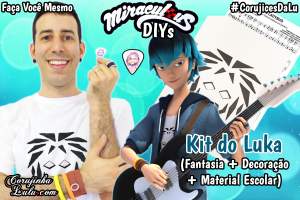 Como Fazer Kit Luka Miraculous Ladybug DIY: Fantasia + Quadrinho Decorativo + Material Escolar e+ Corujices da Lu | ©CorujinhaLulu.com corujinha lulu corujinhalulu corujicesdalu #corujicesdalu