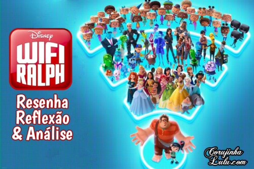 Filme: WiFi Ralph Quebrando a Internet (2019 – Disney) | Resenha de Cinema